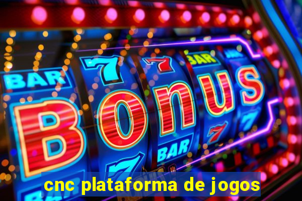 cnc plataforma de jogos